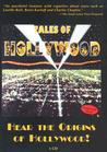 Tales of Hollywood: Hear the Origins of Hollywood! Tales of Hollywood: Hear the Origins of Hollywood!