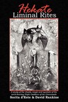 Hekate Liminal Rites - A Study of the Rituals, Magic and Symb... by Sorita D'este Hekate Liminal Rites - A Study of the Rituals, Magic and Symb... by Sorita D'este