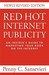 Red Hot Internet Publicity: An Insider's Guide to Promoting Your Book on the Internet (Paperback)