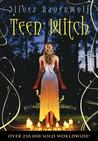 Teen Witch by Silver RavenWolf Teen Witch by Silver RavenWolf