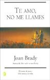 Te amo, no me llames Te amo, no me llames