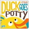 Duck Goes Potty Duck Goes Potty