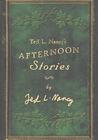 Ted L. Nancy's Afternoon Stories