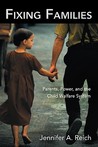 Fixing the Families by Jennifer A. Reich