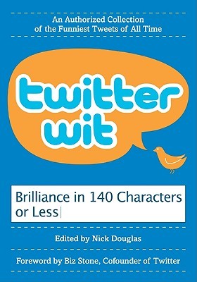 Twitter Wit by Nick Douglas