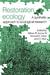 Restoration Ecology: A Synthetic Approach to Ecological Research