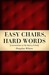 Easy Chairs, Hard Words: Co...