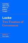 Two Treatises of Government by John Locke Two Treatises of Government by John Locke