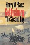 Gettysburg--The Second Day by Harry W. Pfanz Gettysburg--The Second Day by Harry W. Pfanz