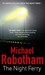 The Night Ferry by Michael Robotham The Night Ferry by Michael Robotham