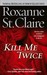 Kill Me Twice (Bullet Catcher, #1)