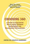 Choosing 360: A Guide to Evaluating Multi-Rater Feedback Instruments for Management Development Choosing 360: A Guide to Evaluating Multi-Rater Feedback Instruments for Management Development