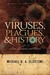Viruses, Plagues, and History: Past, Present and Future (Paperback)