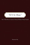 It'll Be Okay: How I Kept Obsessive-Compulsive Disorder (OCD) from Ruining My Life