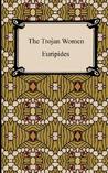 The Trojan Women by Euripides