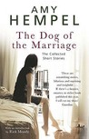 The Dog Of The Marriage: The Collected Short Stories