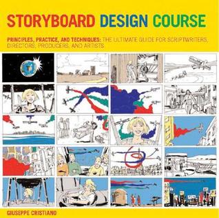 Storyboard Design Course: Principles, Practice, and Techniques Giuseppe Cristiano