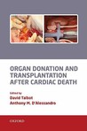Organ Donation and Transplantation After Cardiac Death Organ Donation and Transplantation After Cardiac Death
