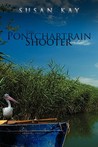 The Pontchartrain Shooter The Pontchartrain Shooter