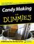 Candy Making For Dummies (For Dummies (Cooking))
