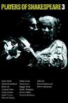 Players of Shakespeare 3: Further Essays in Shakespearean Performance by Players with the Royal Shakespeare Company