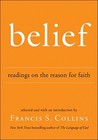 Belief: Readings on the Reason for Faith