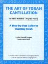 The Art of Torah Cantillation: A Step-By-Step Guide to Chanting Torah [With CD]