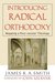 Introducing Radical Orthodo...