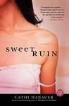 Sweet Ruin by Cathi Hanauer