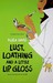 Lust, Loathing and a Little...