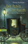 Der Rubin im Rauch : ein Sally-Lockhart-Krimi