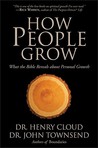 How People Grow by Henry Cloud How People Grow by Henry Cloud