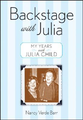 Backstage with Julia by Nancy Verde Barr Backstage with Julia by Nancy Verde Barr
