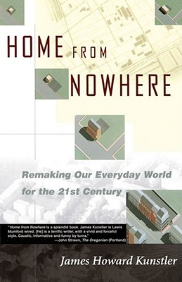 Home from Nowhere: Remaking Our Everyday World For the 21st Century