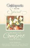 Guideposts for the Spirit: Stories to Comfort the Soul Guideposts for the Spirit: Stories to Comfort the Soul