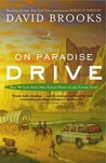 On Paradise Drive: How We Live Now (And Always Have) in the Future Tense On Paradise Drive: How We Live Now (And Always Have) in the Future Tense