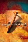 Extreme Devotion by Voice of the Martyrs Extreme Devotion by Voice of the Martyrs
