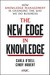 The New Edge in Knowledge: How Knowledge Management Is Changing the Way We Do Business