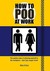 How To Poo At Work