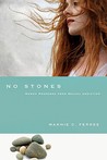 No Stones by Marnie C. Ferree No Stones by Marnie C. Ferree