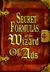 Secret Formulas of the Wizard of Ads: Turning Paupers Into Princes and Lead Into Gold (Hardcover)