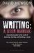 Writing: A User Manual: A Practical Guide to Planning, Starting and Finishing a Novel (ebook)