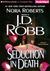 Seduction in Death (In Death, #13)