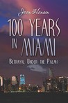 100 Years in Miami: Betrayal Under the Palms