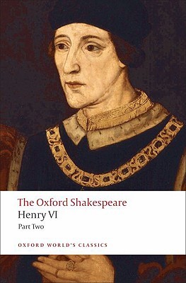 The Oxford Shakespeare: Henry VI, Part Two (Oxford World's Classics)