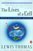 The Lives of a Cell by Lewis Thomas