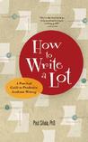 How to Write a Lot by Paul J. Silvia How to Write a Lot by Paul J. Silvia