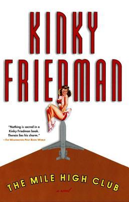 The Mile High Club by Kinky Friedman