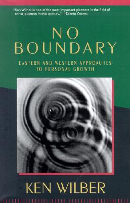 No Boundary by Ken Wilber No Boundary by Ken Wilber