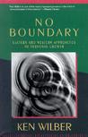 No Boundary: Eastern and Western Approaches to Personal Growth No Boundary: Eastern and Western Approaches to Personal Growth